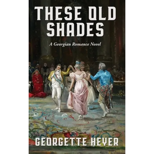 These Old Shades - Hardcover