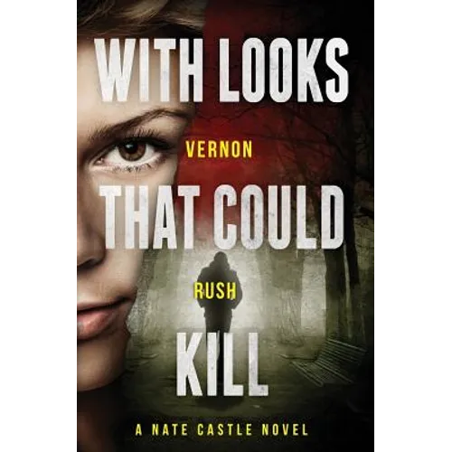 With Looks That Could Kill: A Nate Castle Novel - Paperback