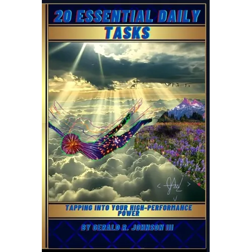 20 Essential Daily Tasks: Tapping Into Your High-Performance Power - Paperback