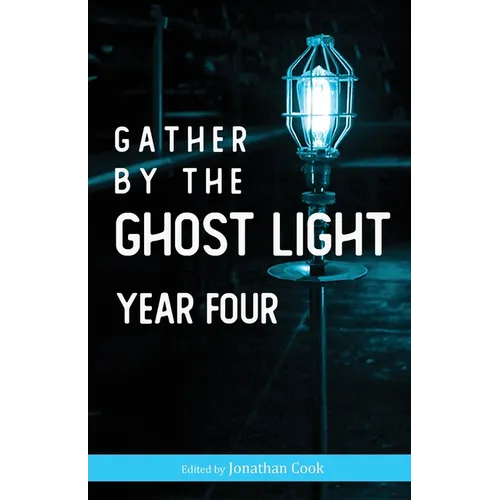 Gather by the Ghost Light: Year Four - Paperback