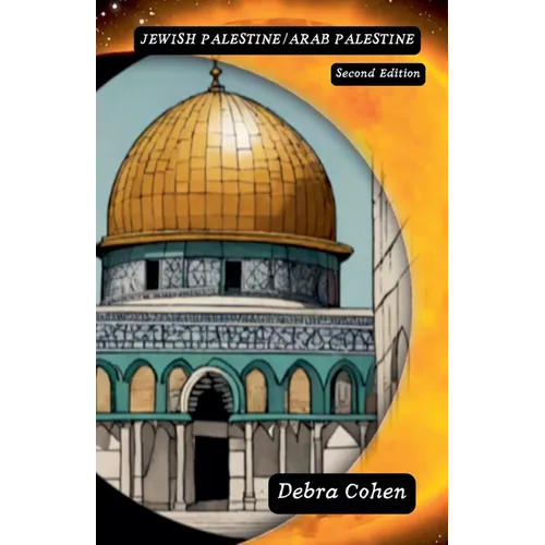 Jewish Palestine/Arab Palestine Second Edition - Paperback