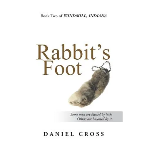 Rabbit's Foot: Book Two of Windmill, Indiana - Paperback