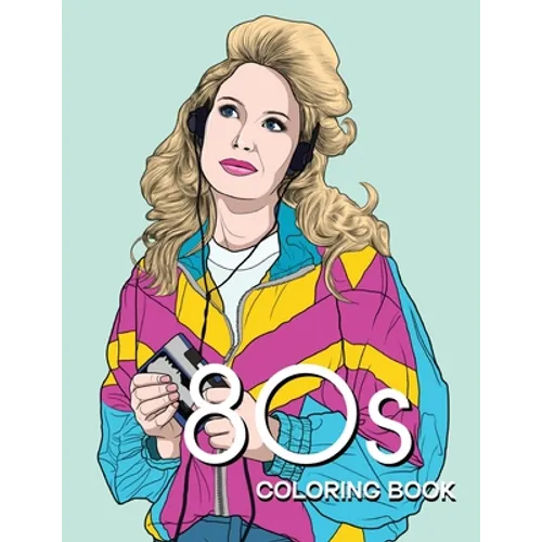 80s COLORING BOOK: A Fashion Coloring book for adults and teens