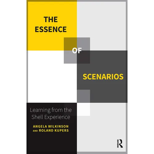 The Essence of Scenarios: Learning from the Shell Experience - Paperback