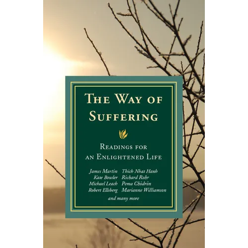 Way of Suffering: Readings for an Enlightened Life - Paperback