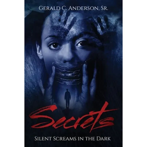 Secrets: Silent Screams in the Dark