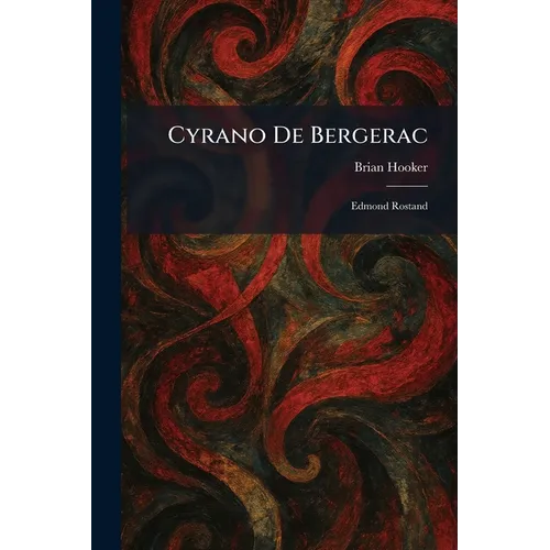 Cyrano De Bergerac: Edmond Rostand - Paperback