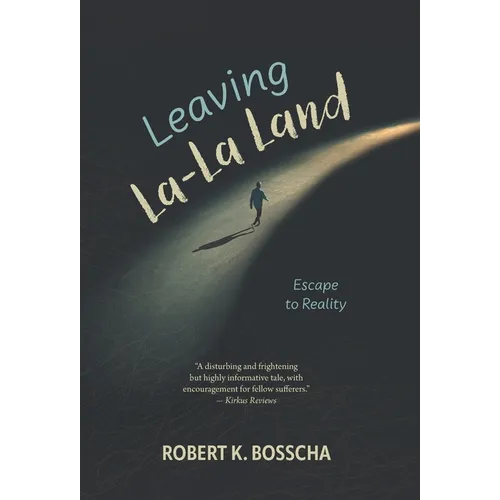 Leaving La-La Land: Escape to Reality - Hardcover