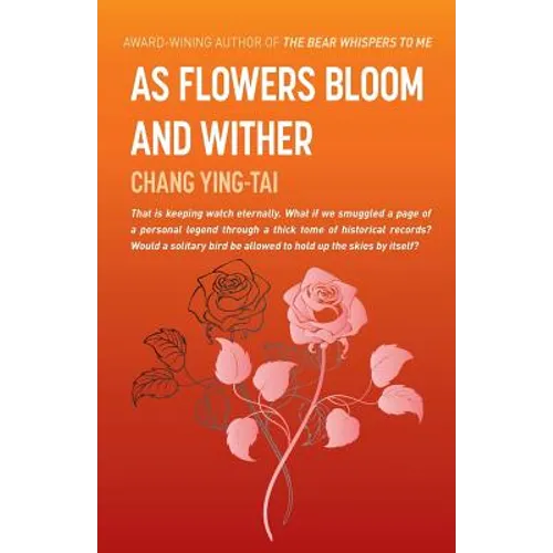 As Flowers Bloom and Wither - Paperback