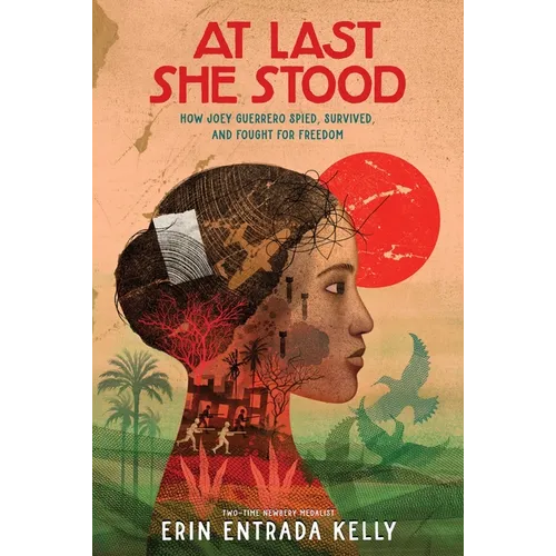 At Last She Stood: How Joey Guerrero Spied, Survived, and Fought for Freedom - Hardcover