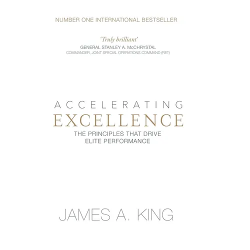 Accelerating Excellence: The Principles that Drive Elite Performance - Hardcover