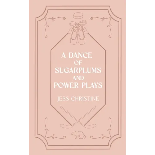 A Dance of Sugarplums and Power Plays - Paperback