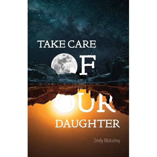 Take Care of Our Daughter - Paperback