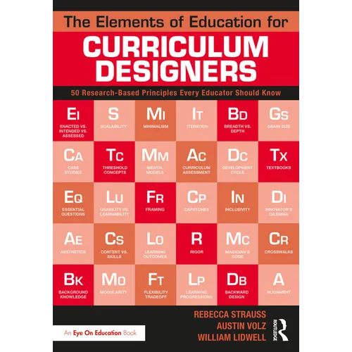The Elements of Education for Curriculum Designers: 50 Research-Based Principles Every Educator Should Know - Paperback