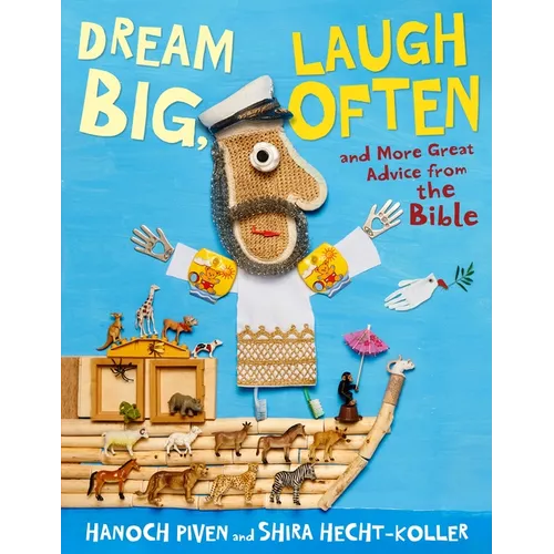 Dream Big, Laugh Often: And More Great Advice from the Bible - Hardcover