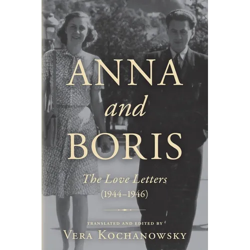 Anna and Boris: The Love Letters (1944-1946) - Paperback