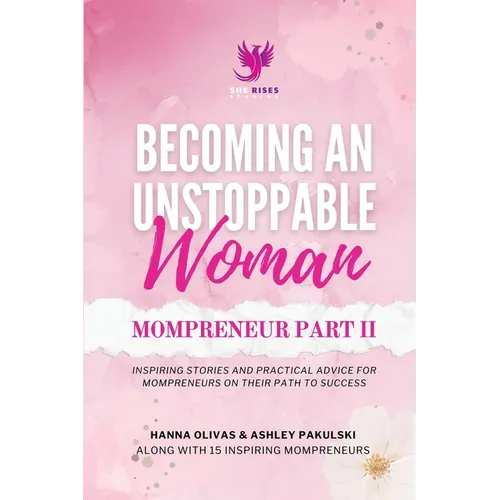 Becoming An Unstoppable Woman Mompreneur Part II - Paperback