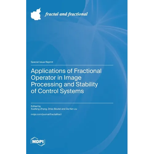 Applications of Fractional Operator in Image Processing and Stability of Control Systems - Hardcover