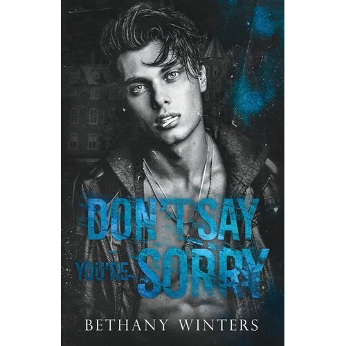 Don't Say You're Sorry - Paperback