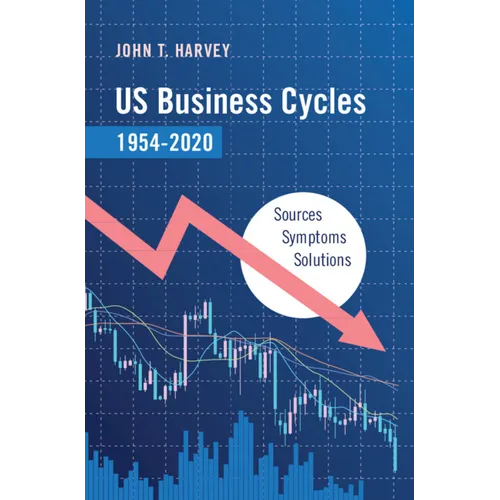 US Business Cycles 1954-2020 - Hardcover