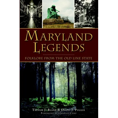 Maryland Legends: Folklore from the Old Line State - Paperback