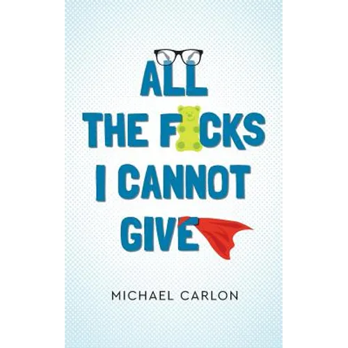All the F*cks I Cannot Give - Paperback