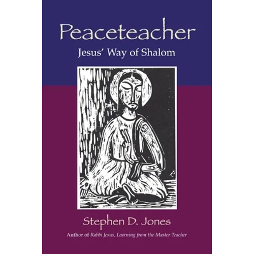 Peaceteacher Jesus' Way of Shalom - Paperback
