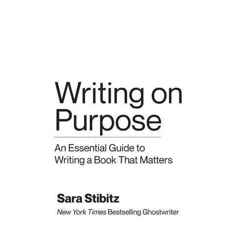 Writing on Purpose: An Essential Guide to Writing a Book That Matters