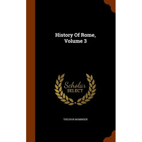 History Of Rome, Volume 3 - Hardcover