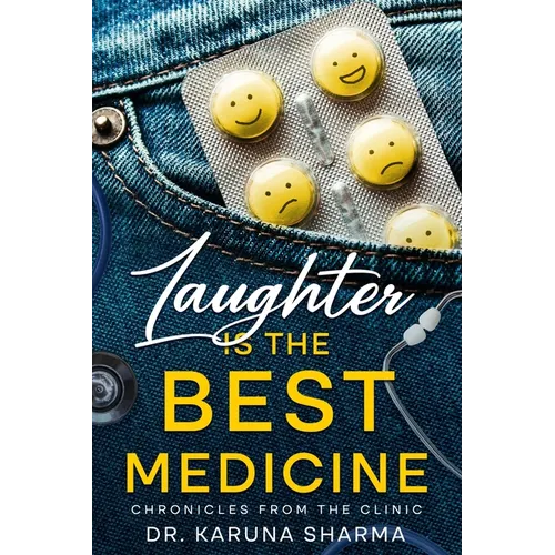 Laughter is the Best Medicine: Chronicles from the Clinic - Paperback