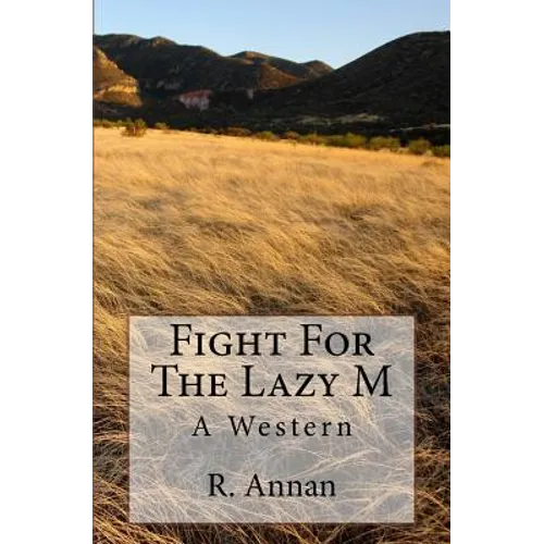 Fight For The Lazy M: A Western - Paperback