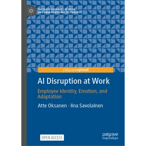 AI Disruption at Work: Employee Identity, Emotion, and Adaptation - Hardcover