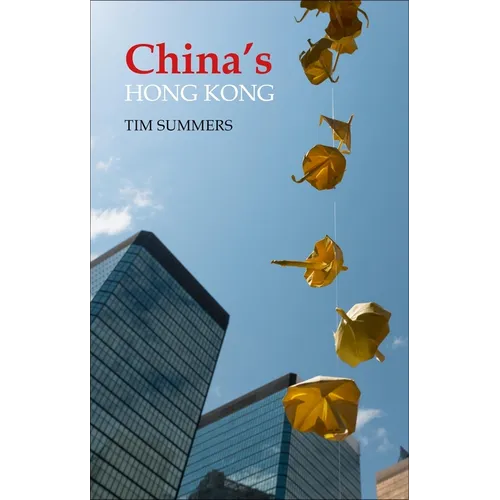 China's Hong Kong: The Politics of a Global City - Paperback