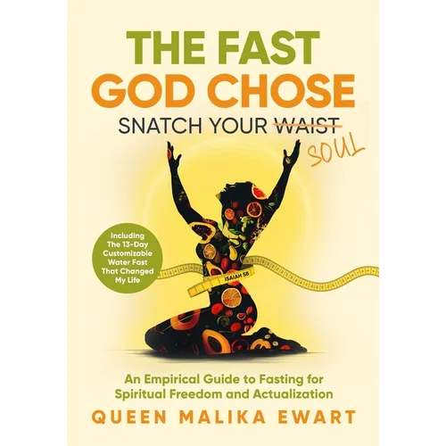 The Fast God Chose: Snatch Your Soul NOT Your Waist - Paperback