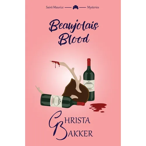 Beaujolais Blood: An unputdownable puzzle of a cozy mystery - Paperback