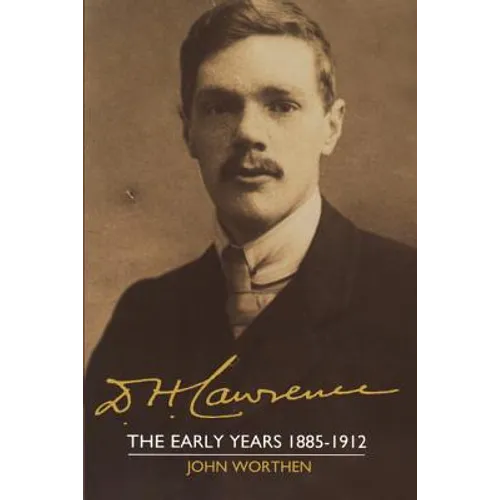 D. H. Lawrence: The Early Years 1885 1912: The Cambridge Biography of D. H. Lawrence - Paperback