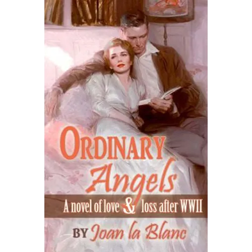 Ordinary Angels: A Novel of Love and Loss after World War Two - Paperback