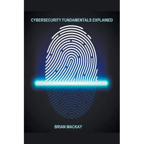 Cybersecurity Fundamentals Explained - Paperback