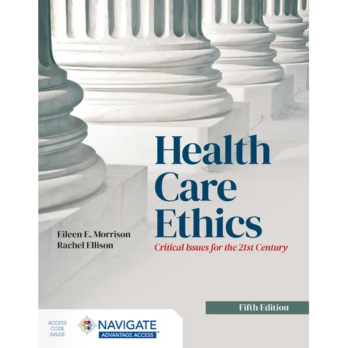 Health Care Ethics: Critical Issues for the 21st Century: Critical Issues for the 21st Century - Paperback