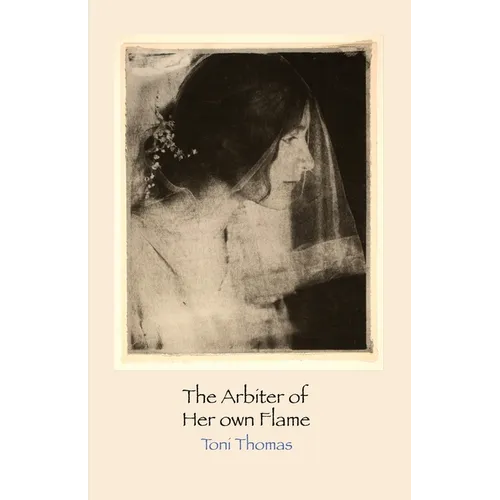 The Arbiter of Her Own Flame - Paperback