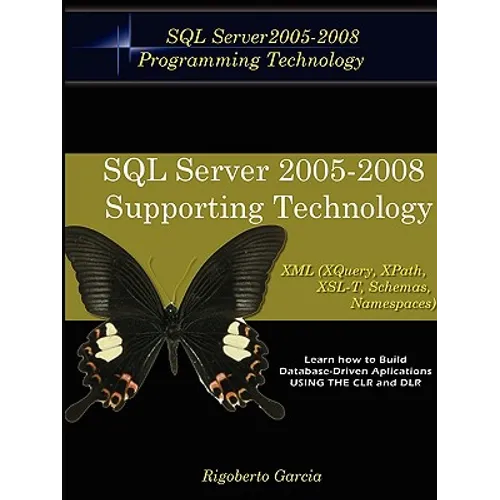 Foundations Book II: Understanding SQL Server 2005 Supporting Technology (XML, XSLT, Xquery, Xpath, MS Schemas, Dtd's, Namespaces). - Paperback