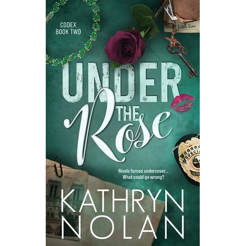 Under the Rose: An Enemies-to-Lovers Romantic Suspense Story - Paperback