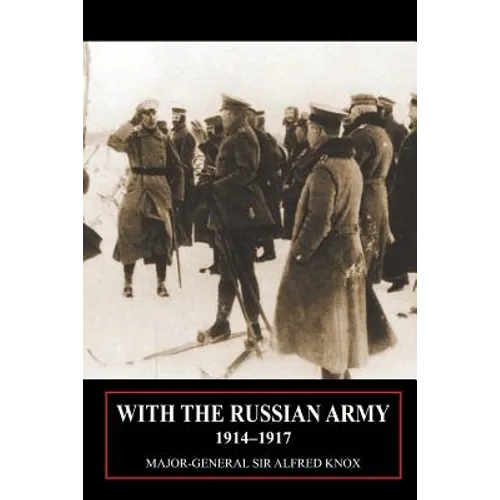 With the Russian Army 1914-1917 Volume 1 - Paperback