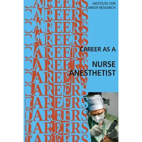 Career as a Nurse Anesthetist - Paperback