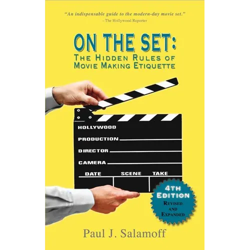 On the Set: The Hidden Rules of Movie Making Etiquette - Paperback