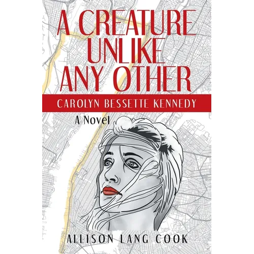 A Creature Unlike Any Other: Carolyn Bessette Kennedy - Paperback