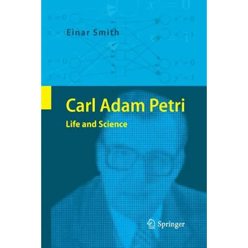 Carl Adam Petri: Life and Science - Paperback