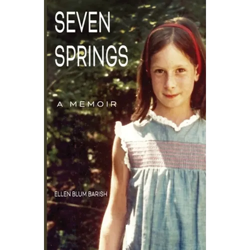 Seven Springs: A Memoir - Paperback