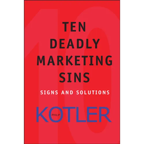 Ten Deadly Marketing Sins: Signs and Solutions - Hardcover