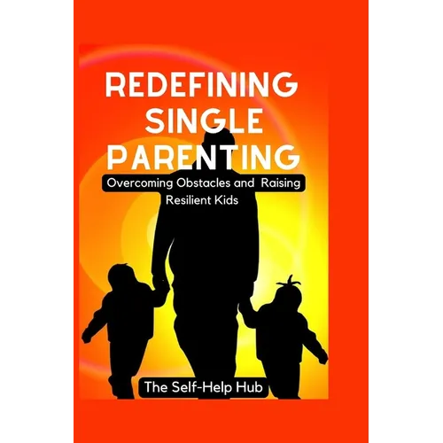 Redefining Single Parenting - Paperback